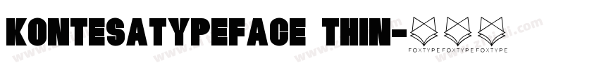 KontesaTypeface Thin字体转换 KontesaTypeface Thin字体转换